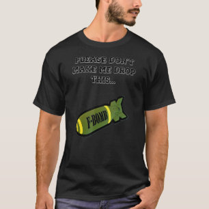 The F Bomber 3 Dropping F Bombs T-Shirt