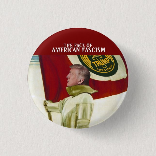 The face of American Fascism 1 Inch Round Button (Front)