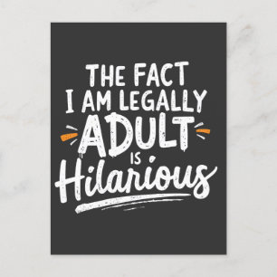 The Fact That I am Legally An Adult is hilarious:  Holiday Postcard