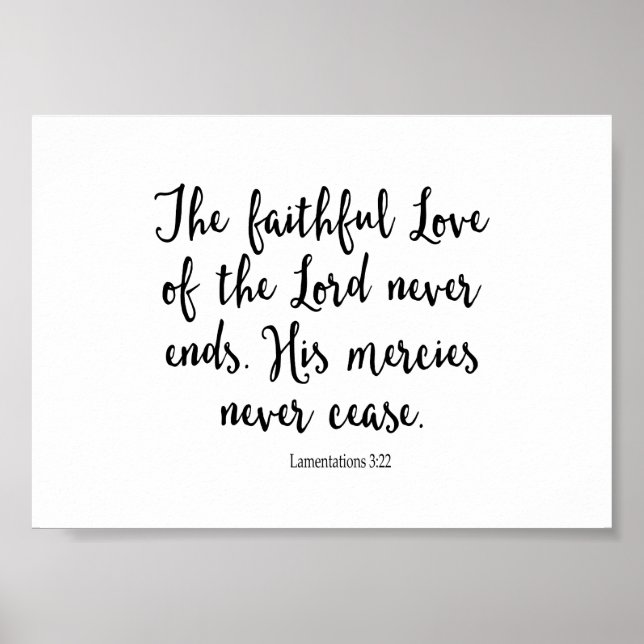 The Faithful Love of the Lord Never Ends Poster (Front)