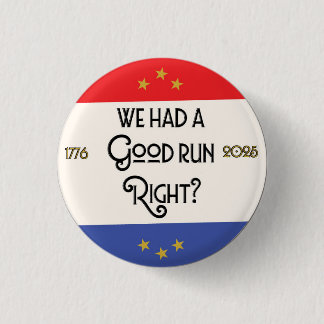 The Fall of Democracy 1 Inch Round Button