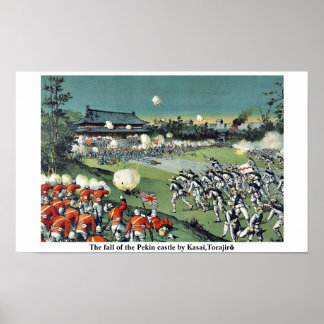 The fall of the Pekin castle by Kasai,Torajirō Poster