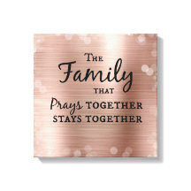 The Family that Prays Together Stays Together