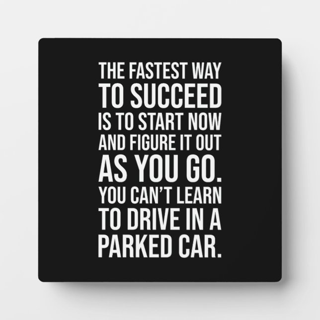 The Fastest Way To Succeed - Success Motivational Plaque (Front)