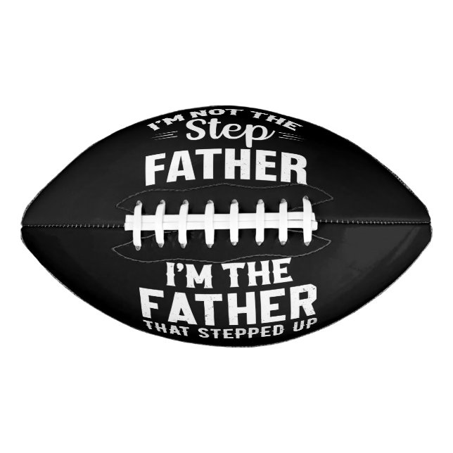 The Father that stepped up Football (Front)
