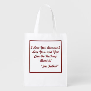 The Father's Love Quote Reusable Grocery Bag