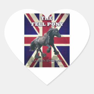 "The Fell Pony -- True Brit -- Made In England" Heart Sticker