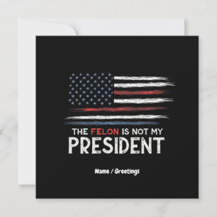 The Felon Is Not My President Stand Against Hate Invitation