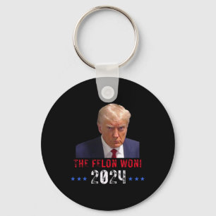 The Felon Won Trump Won Election President Trump Keychain