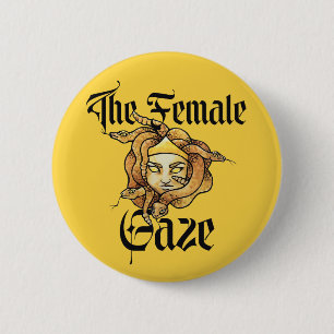 The Female Gaze Medusa Gorgon Feminist 2 Inch Round Button