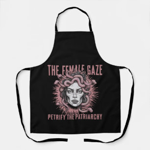 The Female Gaze Petrify The Patriarchy Medusa Apron