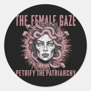 The Female Gaze Petrify The Patriarchy Medusa Classic Round Sticker