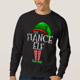 The Fiance Elf Group Matching Family Christmas Sweatshirt