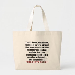 "THE FIFTY ZONE!" Hilarious 50th Birthday Gifts! Large Tote Bag