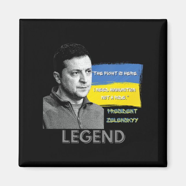 The Fight Is Here Ukraine President Zelensky Legen Magnet (Front)