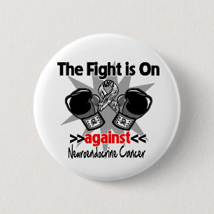 The Fight is On Against Neuroendocrine Cancer 2 Inch Round Button