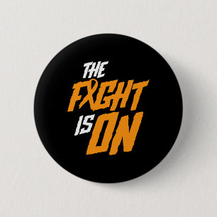 The Fight Is On Leukaemia Awareness Cancer Survivo 2 Inch Round Button