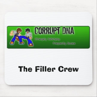 The Filler Crew Mouse Pad
