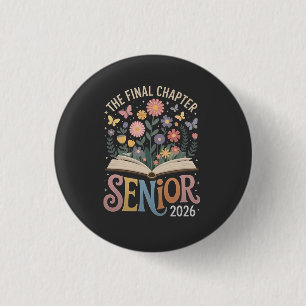 The Final Chapter Senior 2026 Graduation Blossom 1 Inch Round Button