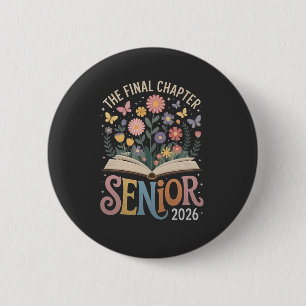 The Final Chapter Senior 2026 Graduation Blossom 2 Inch Round Button