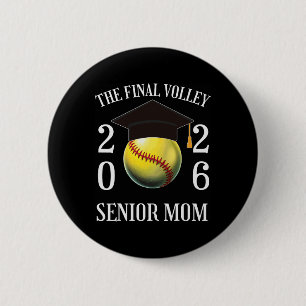 The Final Pitch Senior Softll Mom Cl Of 2026 Gradu 2 Inch Round Button