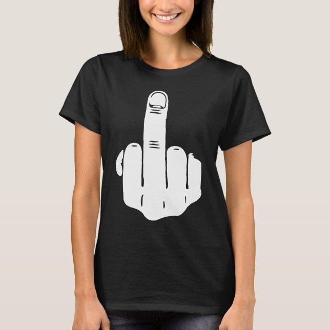 The Finger Rude Funny Obscene Offensive Anarchy Mi T-Shirt (Front)