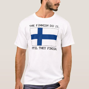 The Finish Do It... Until They Finish T-Shirt