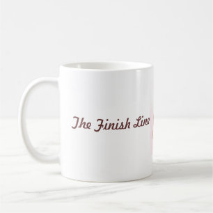 The Finish Line Coffee Mug