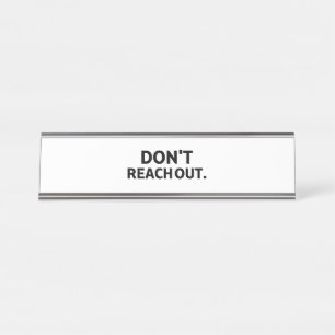 The Firewall Identifier   Don't Reach Out  Desk Name Plate