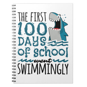 The First 100 Days of School Went Swimmingly Shark Notebook