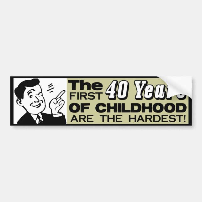 The First 40 Years! Bumper Sticker (Front)