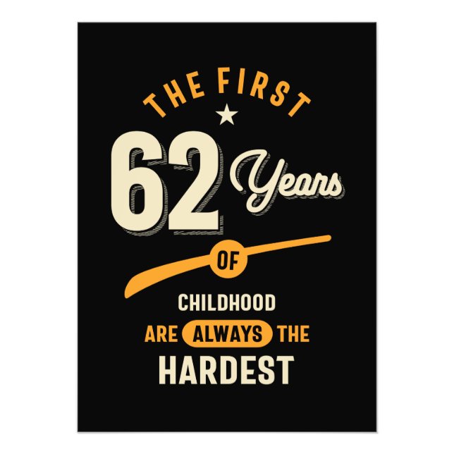 The First 62 Years - 62nd Birthday Gift Photo Print (Front)