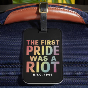 The First Pride Was A Riot LGBT Gay Ally Rainbow  Luggage Tag