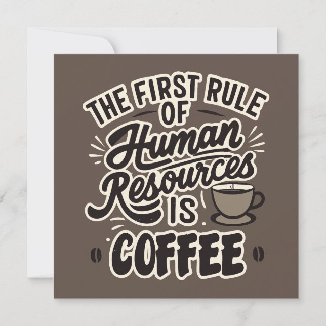 The First Rule Of Human Resources Is Coffee (Front)