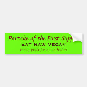 The First Supper Was Raw Vegan Bumper Sticker