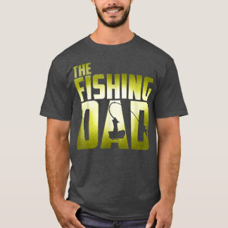 The Fishing Dad Fish Fisherman Fly fishing T-Shirt