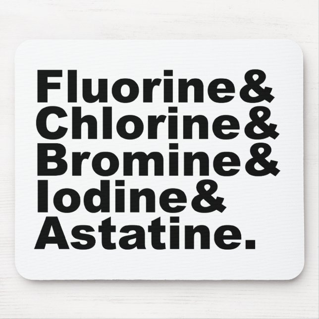 The Five Halogens of Chemistry | Chlorine Bromine Mouse Pad (Front)