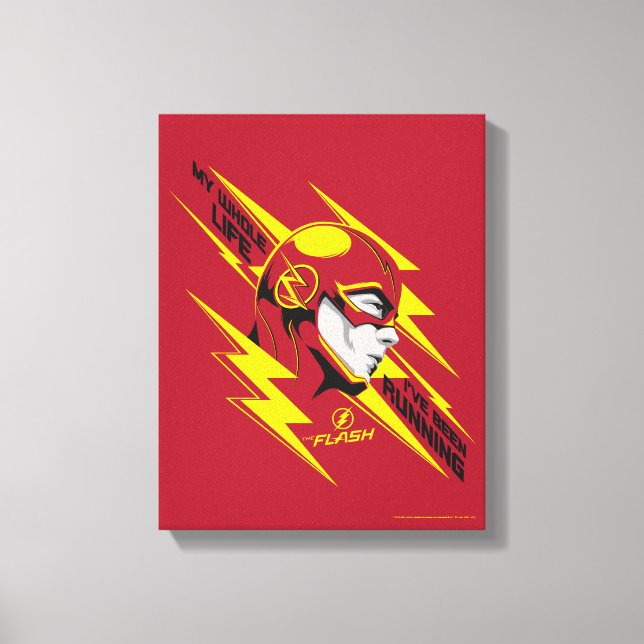 The Flash | My Whole Life I've Been Running Canvas Print (Front)