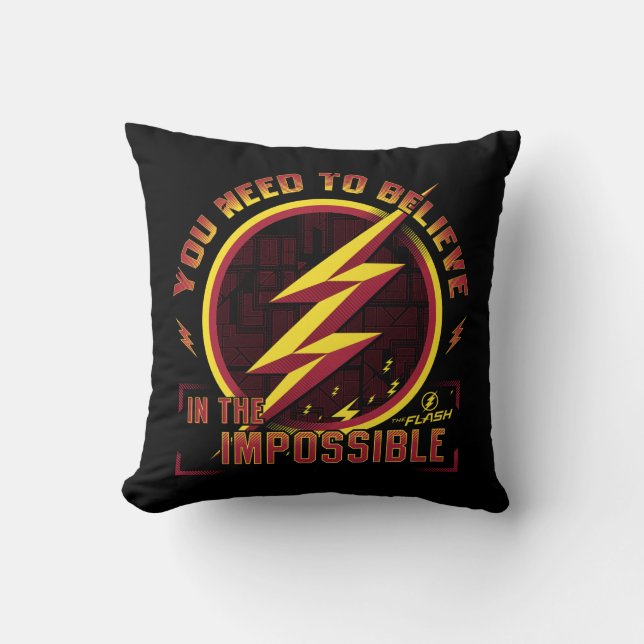 The Flash | You Need To Believe In The Imposible Throw Pillow (Front)
