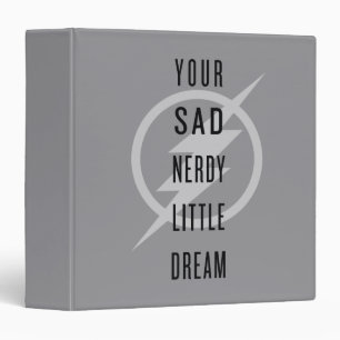 The Flash "Your Sad Nerdy Little Dream" Binder