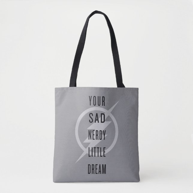 The Flash | "Your Sad Nerdy Little Dream" Tote Bag (Front)