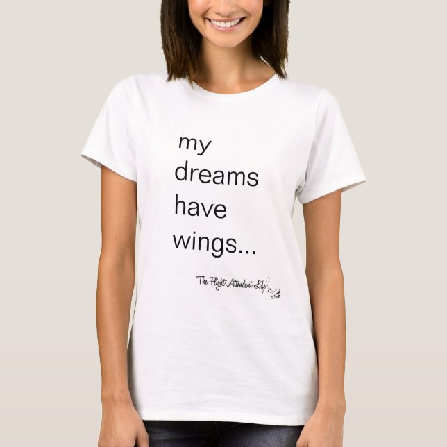 The Flight Attendant Life: Dreams + Wings T-shirt (Front)