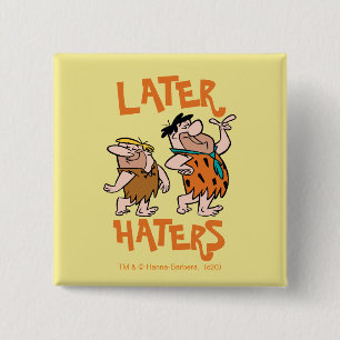 The Flintstones Fred & Barney - Later Haters 2 Inch Square Button
