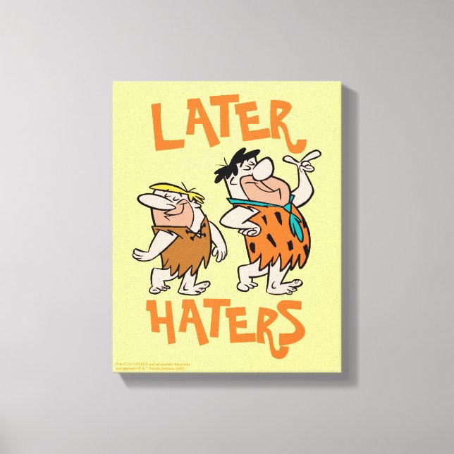 The Flintstones | Fred & Barney - Later Haters Canvas Print (Front)