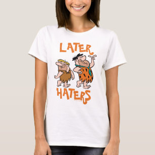 The Flintstones Fred & Barney - Later Haters T-Shirt