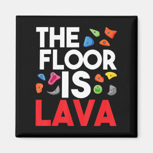 The Floor Is Lava Bouldering Wall Climber Rock Cl Magnet