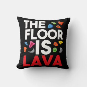 The Floor Is Lava  Bouldering Wall Climber Rock Cl Throw Pillow