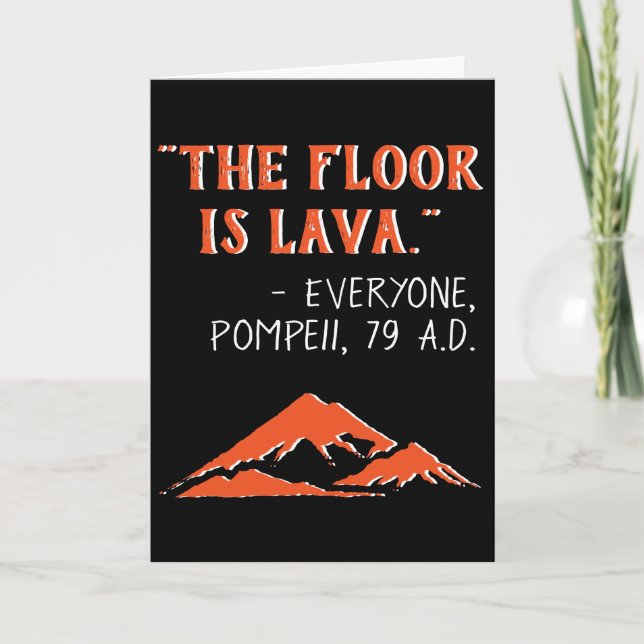 The Floor Is Lava Funny General Greeting Card (Front)