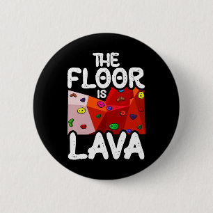 The Floor Is Lava Funny Rock Climbing Climb Boulde 2 Inch Round Button