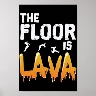 The Floor is Lava Poster